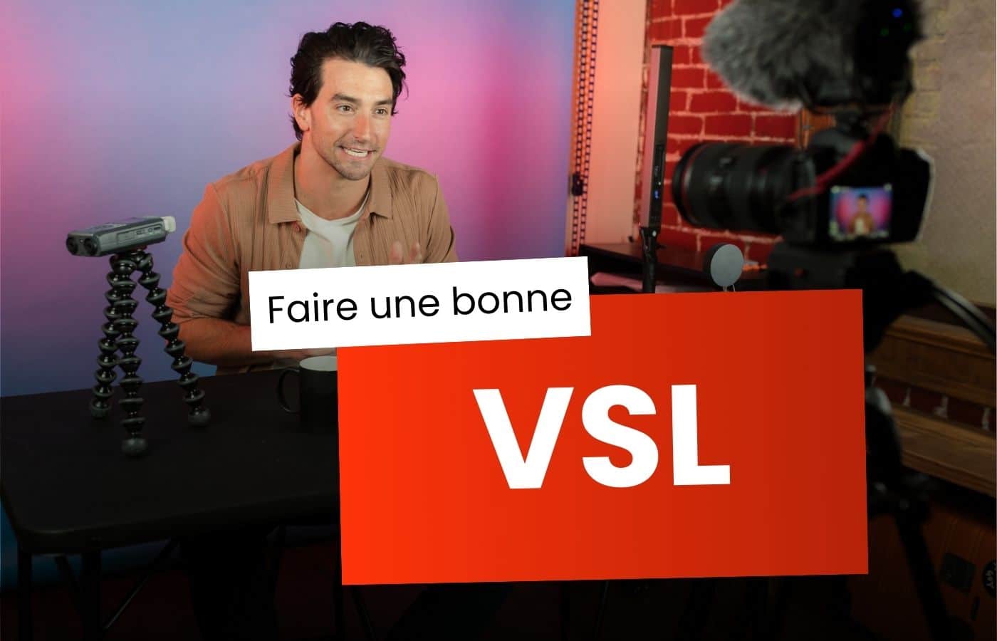 Comment faire une bonne VSL