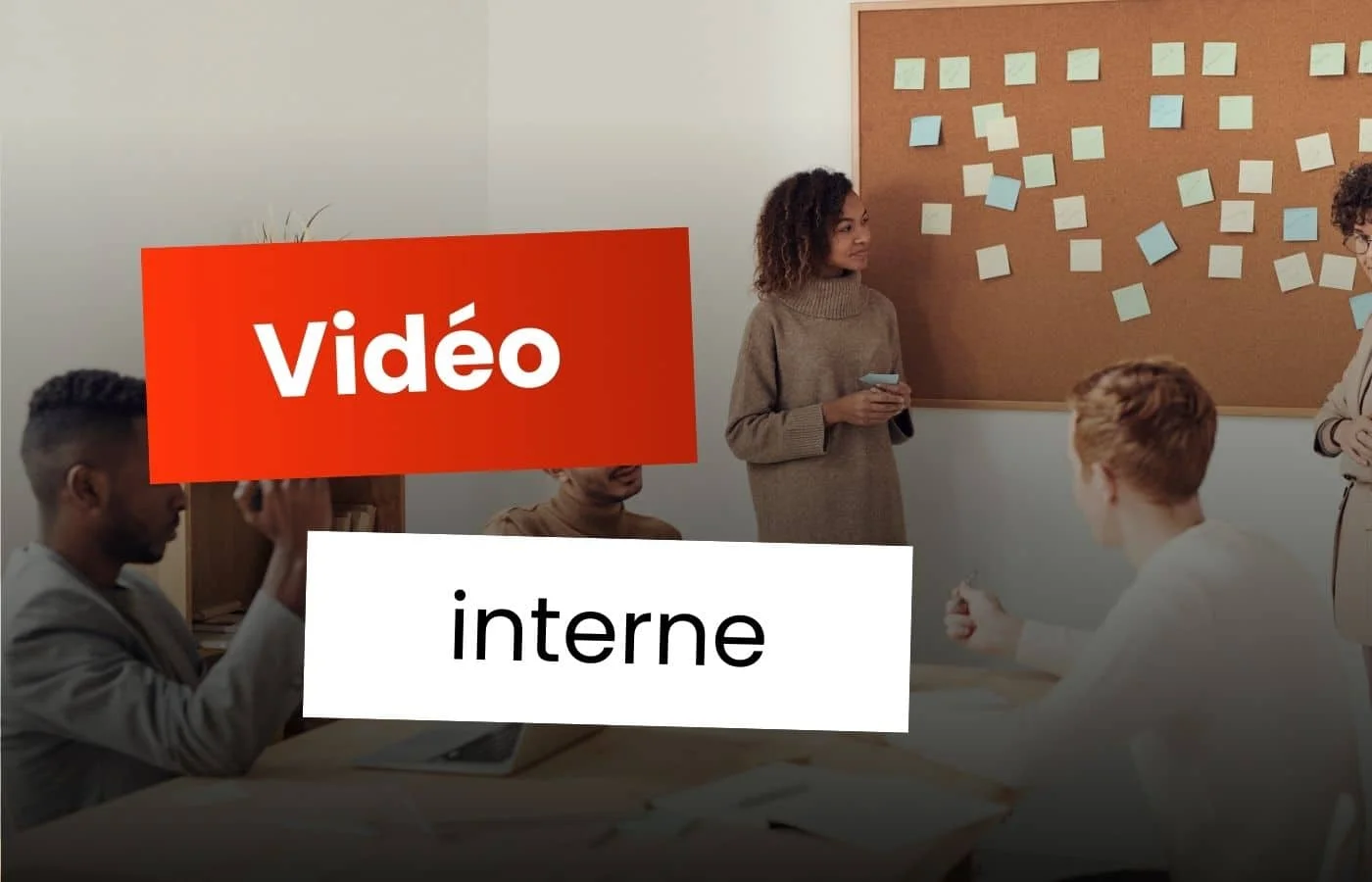 Vidéo communication interne