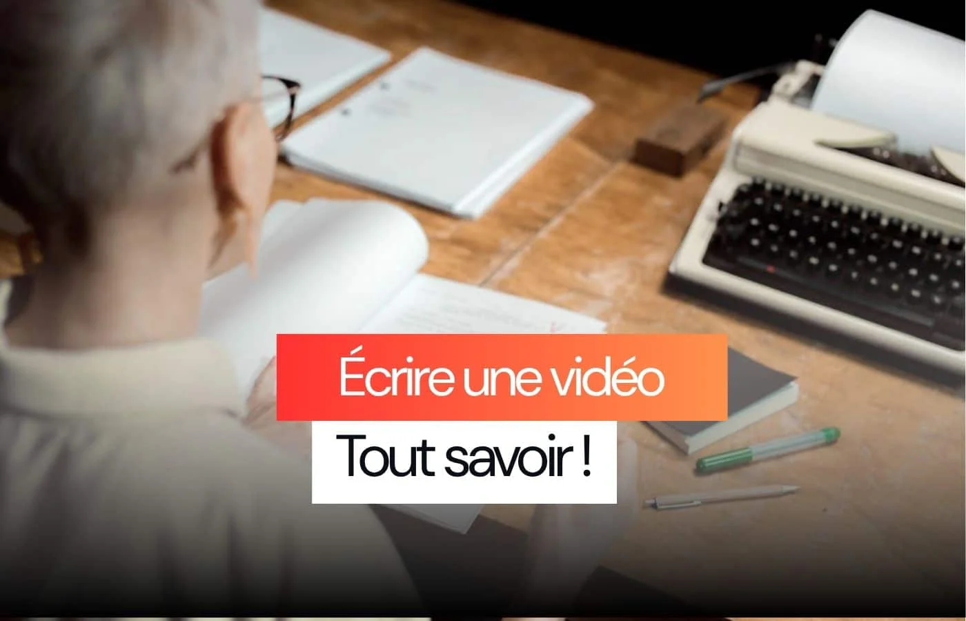 écrire une vidéo